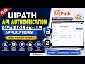 UiPath API Authentication Tutorial OAuth 2 0 External Applications Explained
