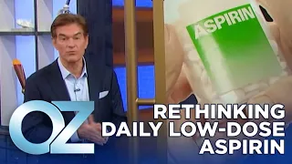Reevaluating a Daily Low-Dose Of Aspirin Is it Right for You Oz Health