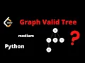 LEETCODE 261 GRAPH VALID TREE leetcode graph