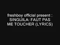 singuila faut pas me toucher (paroles)