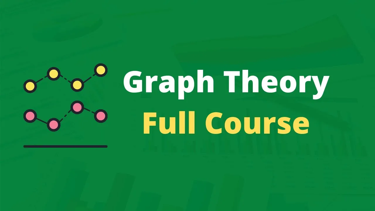 Graph theory full course for Beginners