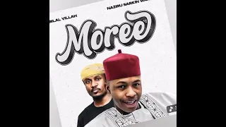 Bilal Villah MOREE Ft Naziru Sarkin Waka Official Audio 2025 