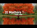 It Matters To Me by Faith Hill - 1995 (with lyrics)