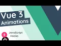 Vue 3 Animations Tutorial - Transition JavaScript Hooks