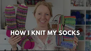 how i knit my socks now and what i have learned