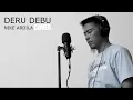 Download Lagu NIKE ARDILA DERU DEBU COVER - BUKAN VOKALIS
