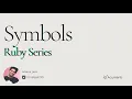 Symbols in Ruby