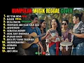 Lagu KUMPULAN LAGU TOP REGGAE COVER 2025