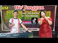 Download Lagu We' Jonggan Versi Orgen Tunggal (Zona Ganjur Kalimantan) - Eka Dara Tara || Risky Mahendra