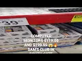 COMPUTER MONITORS ON CLEARANCE AT SAM S CLUB 119 AND 199 AND MORE