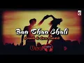 Ban Than Chali - Sunidhi & Sukhvinder|| Reverb & Bass Boosted || Use 🎧 || @ADVENTUROUS_ANGSU_00718