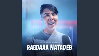 Ragdaaa Natadeb  Ragdaaa Natadeb