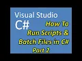 C Visual Studio How to Run Scripts and Batch Files Part 2