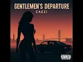Download Lagu Caezi - Gentlemen's Departure