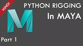 Python Python Rigging In Maya Part 1 In Hindi How To Learn Python For Maya