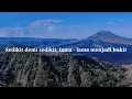 Download Lagu Sedikit demi sedikit, Lama-lama menjadi bukit.