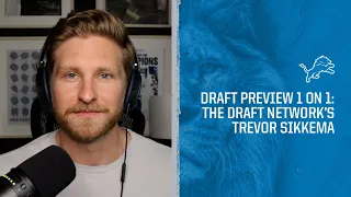 Draft 1 on 1 The Draft Network s Trevor Sikkema