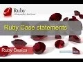 Ruby Basics Part 10 Case Statements