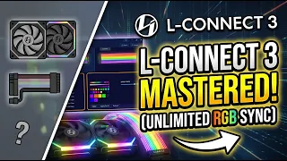 Lian Li L-Connect 3 Complete Guide 2026 RGB Fan Curves LCD Screens Troubleshooting