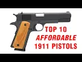 Top 10 Affordable 45 Auto 1911 Pistols for 2026