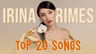 Irina Rimes: Top 20 Songs Collection | Global Mix 2026 🔝