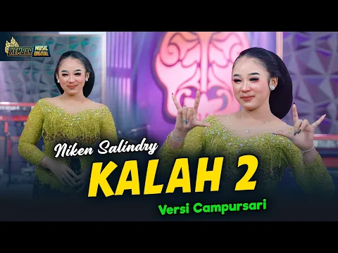 Download MP3 Niken Salindry - Kalah 2 - Kembar Campursari ( Official Music Video )