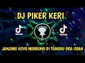 Download Lagu DJ PIKER KERI- JANJIMU KOYO MENDUNG DI TUNGGU ORA UDAN - VIRAL TIK TOK TERBARU 2023