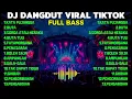 Lagu DJ DANGDUT VIRAL TIKTOK FULL BASS