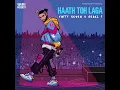 Haath Toh Laga (feat. Rebel 7)