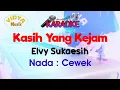 Download Lagu KASIH YANG KEJAM Karaoke Elvy Sukaesih