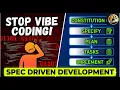 Stop Vibe Coding How to Get Perfect AI Code Every Time with Spec-Driven Development