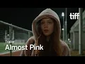 ALMOST PINK Trailer TIFF 2026