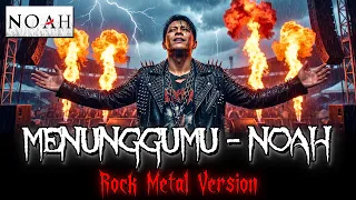 menunggumu noah cover versi hard rock