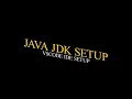 Java JDK and Visual Studio Code Editor Setup