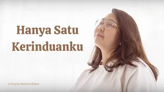 Download Hanya Satu Kerinduanku - Stephanie Erastus (Lirik)  ||  Lagu Rohani Terbaik MP3