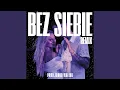 Download Lagu bez siebie (Remix)