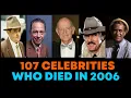 The Top 107 Shocking Hollywood Deaths That Shook Tinseltown In 2006 Secrets Revealed
