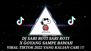 Download DJ SARI ROTI SARI ROTI X GOYANG SAMPE BAWAH || SOUND MUNGIL VIRAL TIKTOK YANG KALIAN CARI !!! MP3