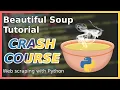 Beautiful Soup 4 Crash Course
