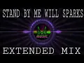 Stand By Me - Will Sparks (Extended Mix)