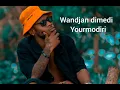 Download Lagu Wandjan dimedi (nouveauté 2025🇬🇳🇬🇳)