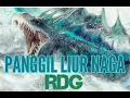 PANGGIL LIUR NAGA
