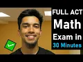 Speed-Running a Full ACT Math 2022-2023 5 Academy Test in 30 Minutes Ace the ACT in Half the Time