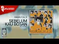 Download Lagu Iwan Fals - Sebelum Kau Bosan (Official Karaoke Video) | No Vocal