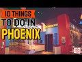 10 Things To Do in Phoenix AZ for the young and young at heart