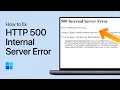 How To Fix HTTP 500 Internal Server Error on Windows PC - Tutorial