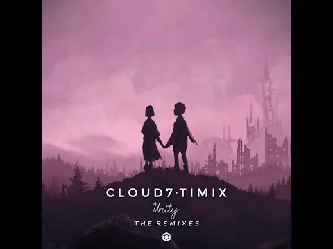 Download MP3 Cloud7, Timix - Unity - Official