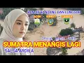 Lagu SUMATRA MENANGIS LAGI - Salsa Ardila | Lagu sedih slow rock ( official music vidio )