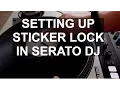 Lagu Serato DJ - How To Setup Sticker Lock