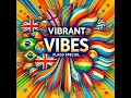 Download Lagu Vibrant Vibes | Flags special